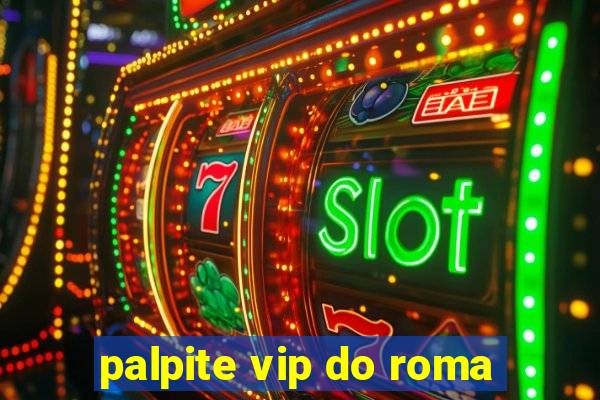 palpite vip do roma